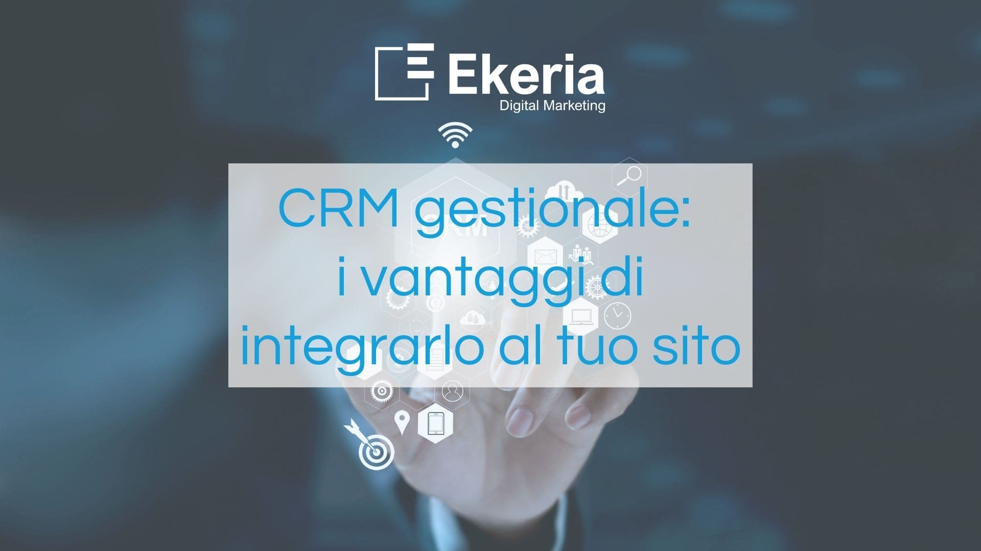 CRM-gestionale-i-vantaggi-di-integrarlo-al-tuo-sito-ekeria.jpg